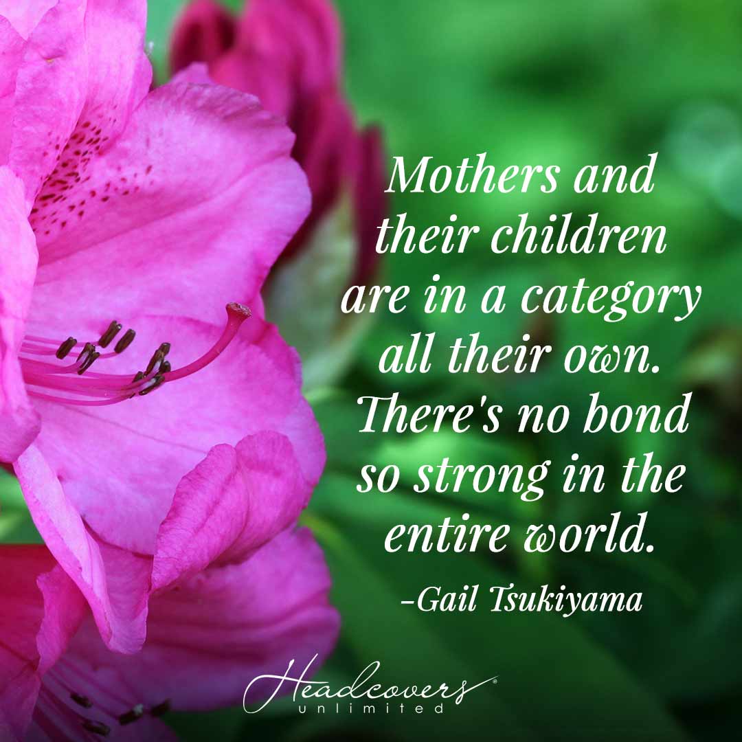 Poems for Mother's Day: "Mothers and their children are in a category all their own. There's not bond so strong in the entire world." -Gail Tsukiyama